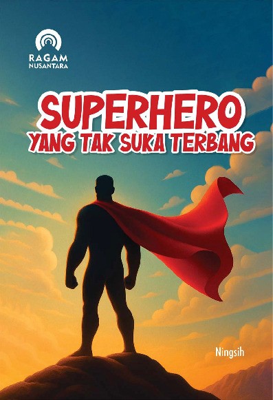 Superhero yang Tak Suka Terbang